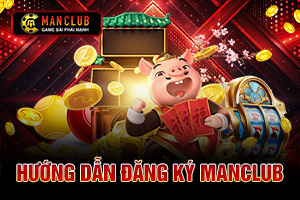 Ảnh đại diện Hướng Dẫn Đăng Ký ManClub